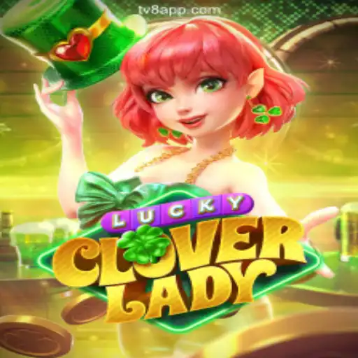 Explore LuckyCloverLady and Unlock Exciting Wins with tv8game